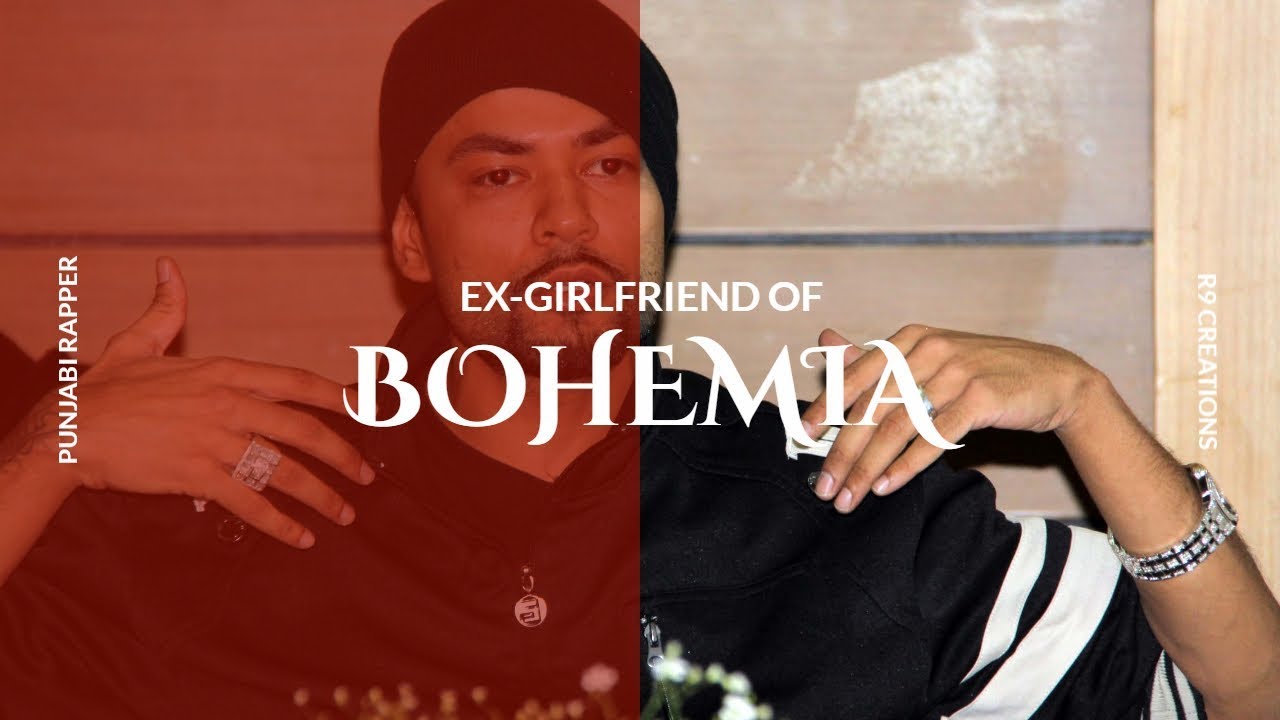 Bohemia talking about his ex-girlfirend
