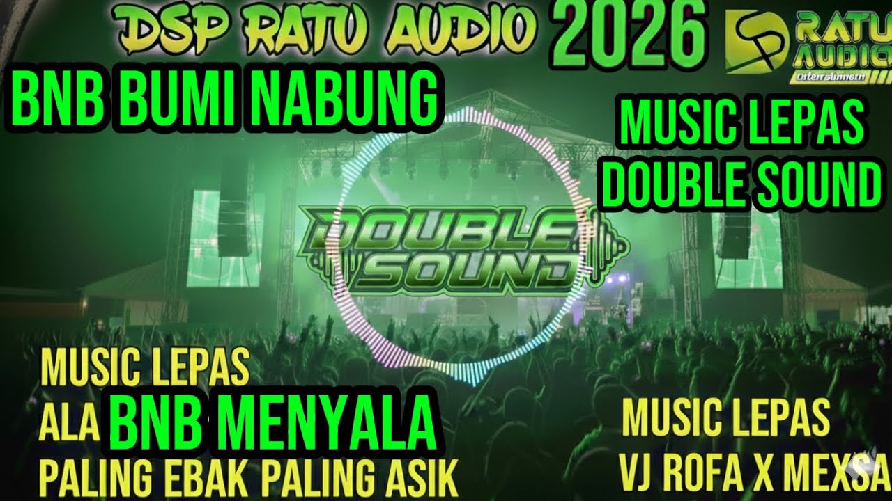 🟢NEW RATU AUDIO MUSIC 2026 BNB BUMI NABUNG MUSIC LEPAS SUNGKAI MENYALA VJ ROFA DINDA MEXSA#ratuaudio