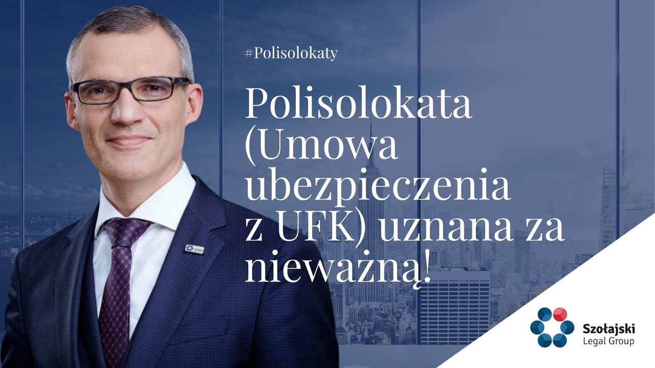 Polisolokata (Umowa ubezpieczenia z UFK) uznana za nieważną!