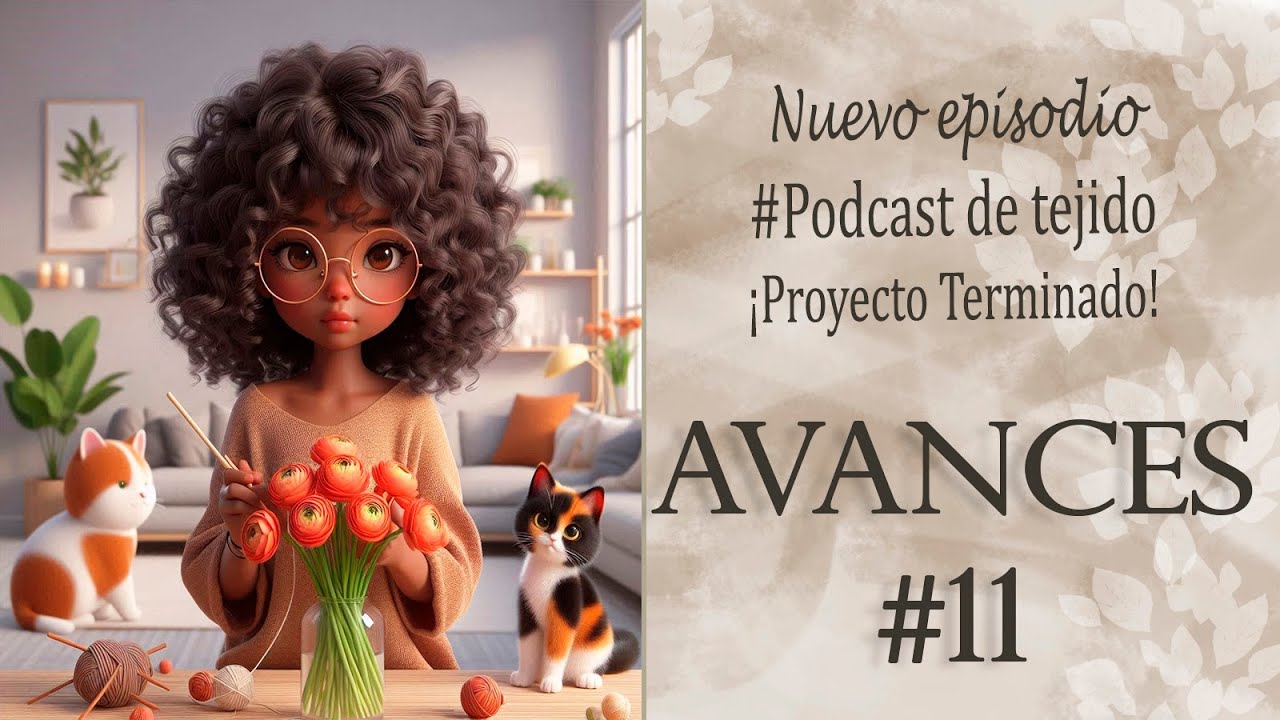 Podcast de Tejido Ep. 11: Prendas y Chales en Proceso + ¡Una Prenda Terminada!