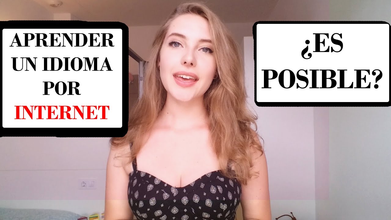 CÓMO APRENDER UN IDIOMA POR INTERNET (mi experiencia con español)