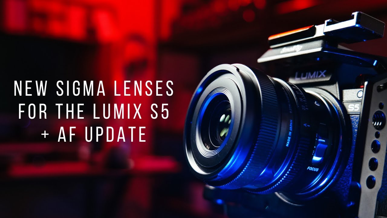 New Sigma Lenses for the Lumix S5 + Updates on AF and Color Profile (35mm & 65mm f2.0)