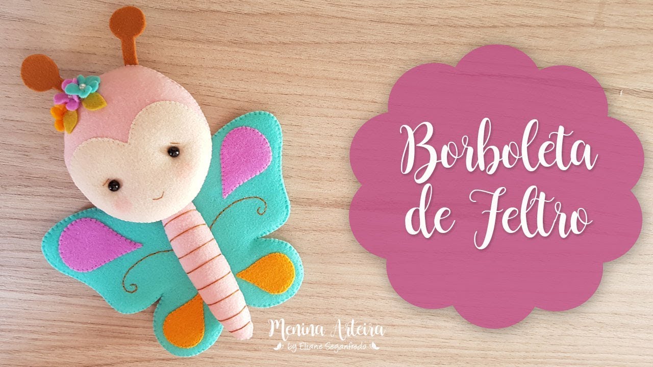 Borboleta de Feltro - Jardim Encantado - Com molde gratuito