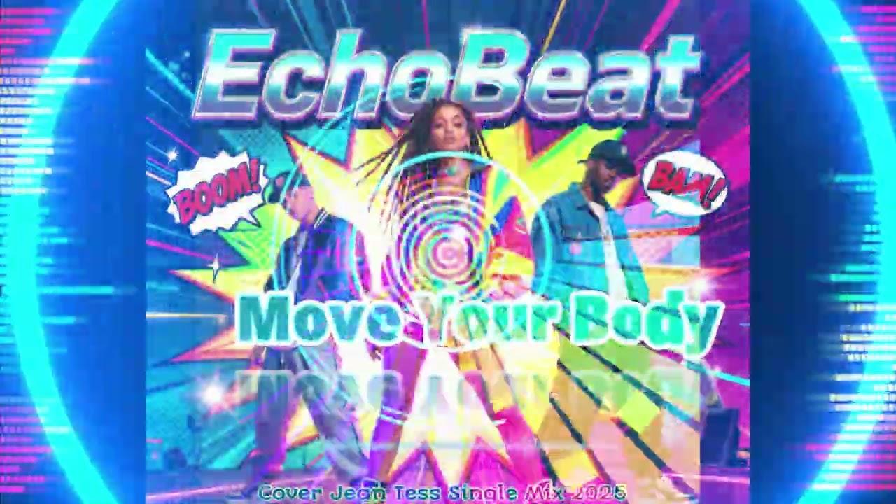 EchoBeat -  Move Your Body (Cover Jean Tess Single Mix 2025)