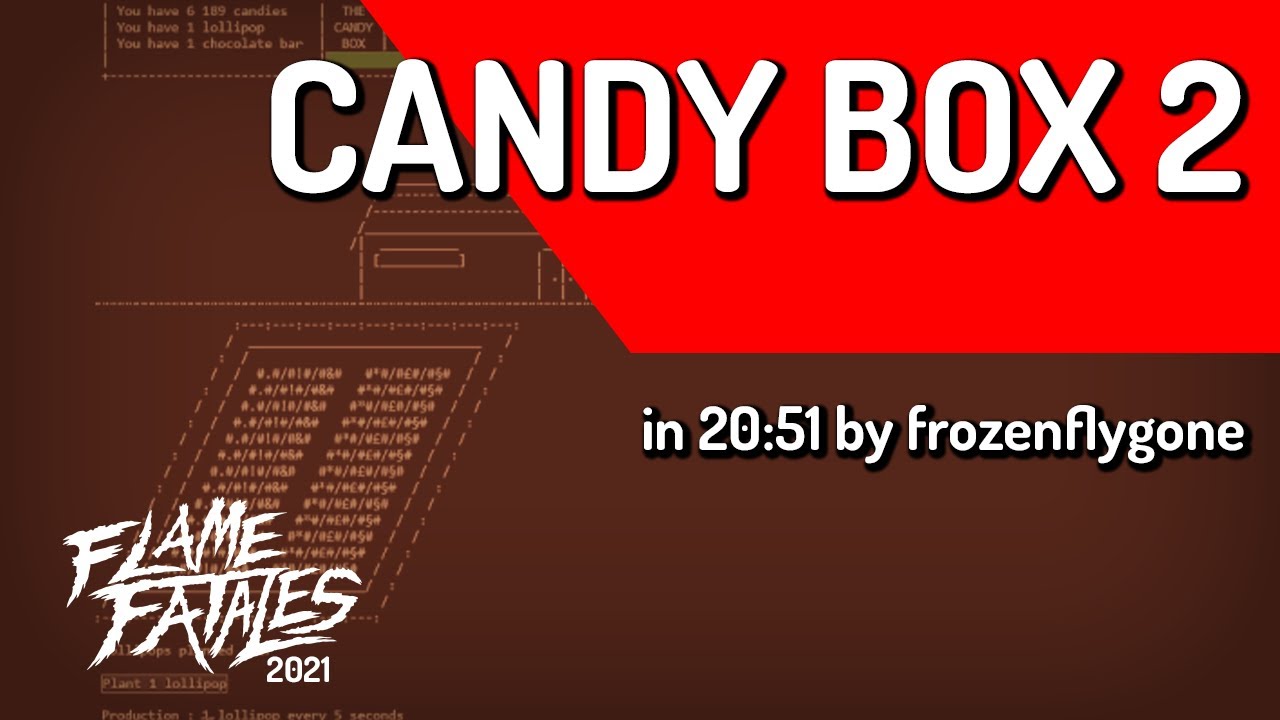 Candy Box 2 by frozenflygone in 20:51 - Flame Fatales 2021