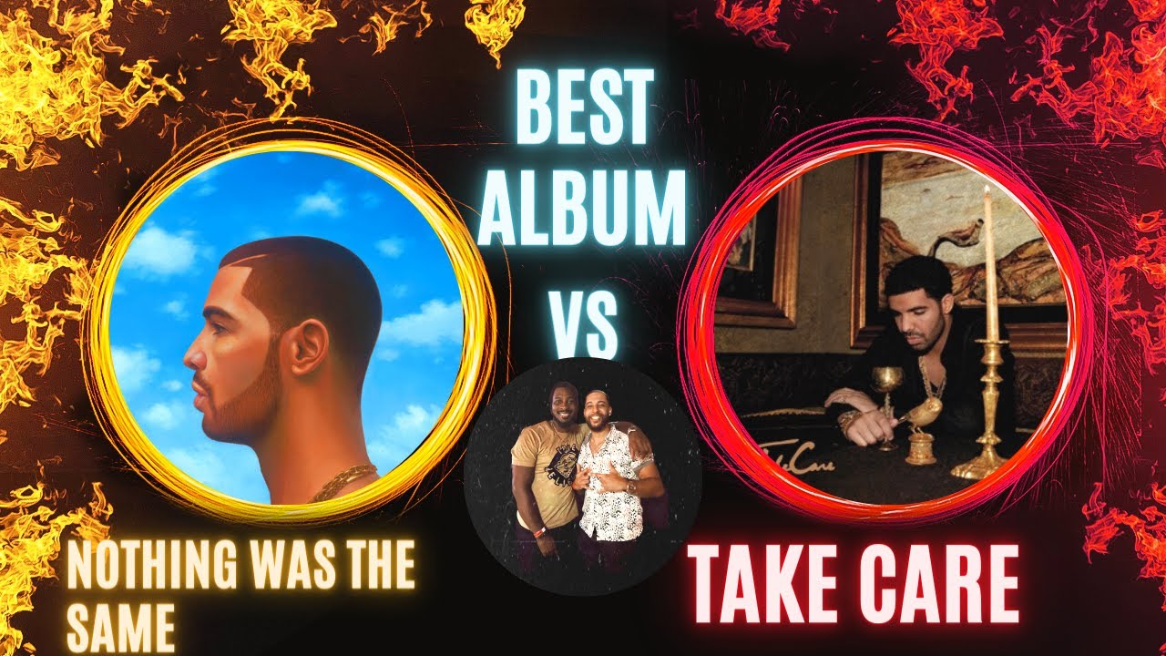 Best Drake Album? Take care vs NWTS