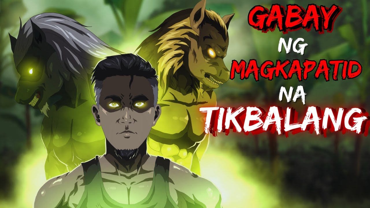 GABAY NG MAGKAPATID NA TIKBALANG (ASWANG TRUES STORY)