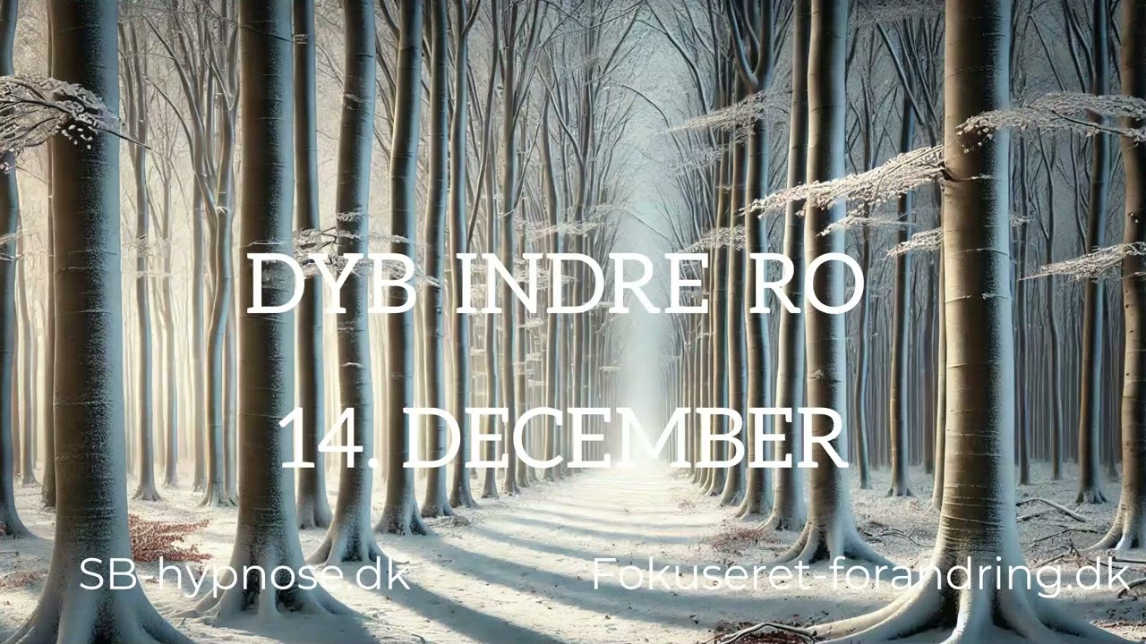 14 december - dyb indre ro