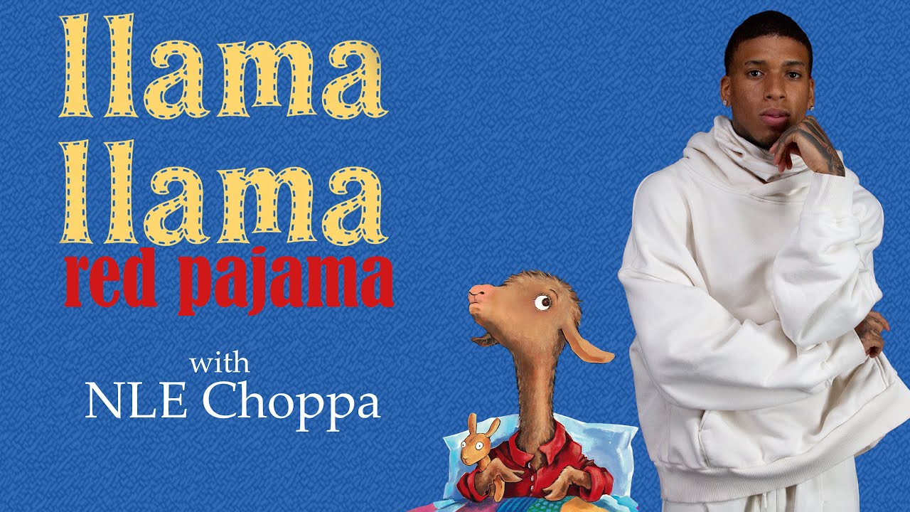NLE Choppa Raps Llama Llama Red Pajama Over His Own Beat