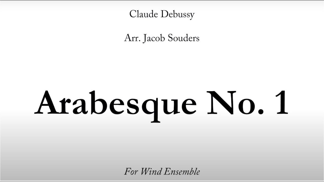 Claude Debussy - Arabesque No. 1 | Wind Ensemble Arrangement (Score Video)