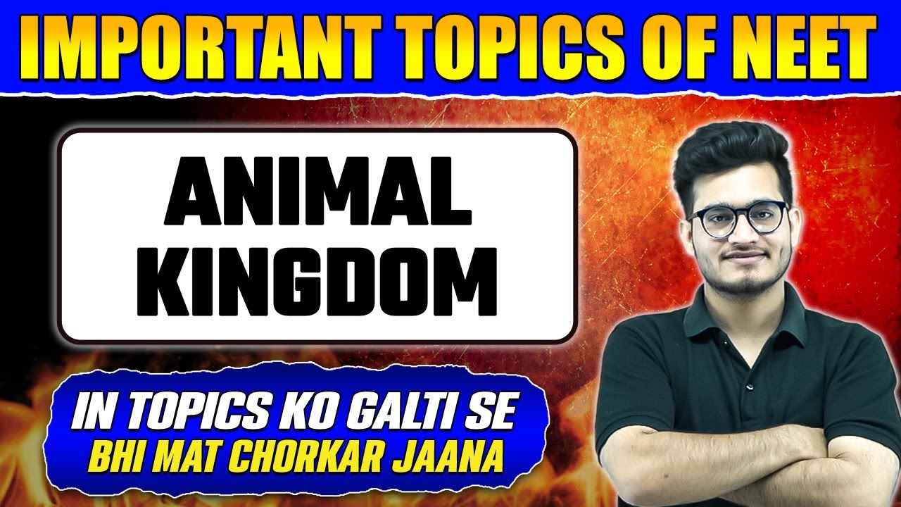 ANIMAL KINGDOM || Most Important Topics for NEET Exam