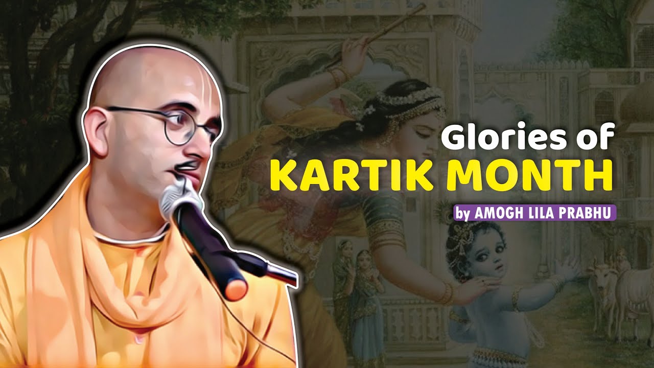 Glories of Kartik Month || by Amogh Lila Prabhu #iskcon  #harekrishna