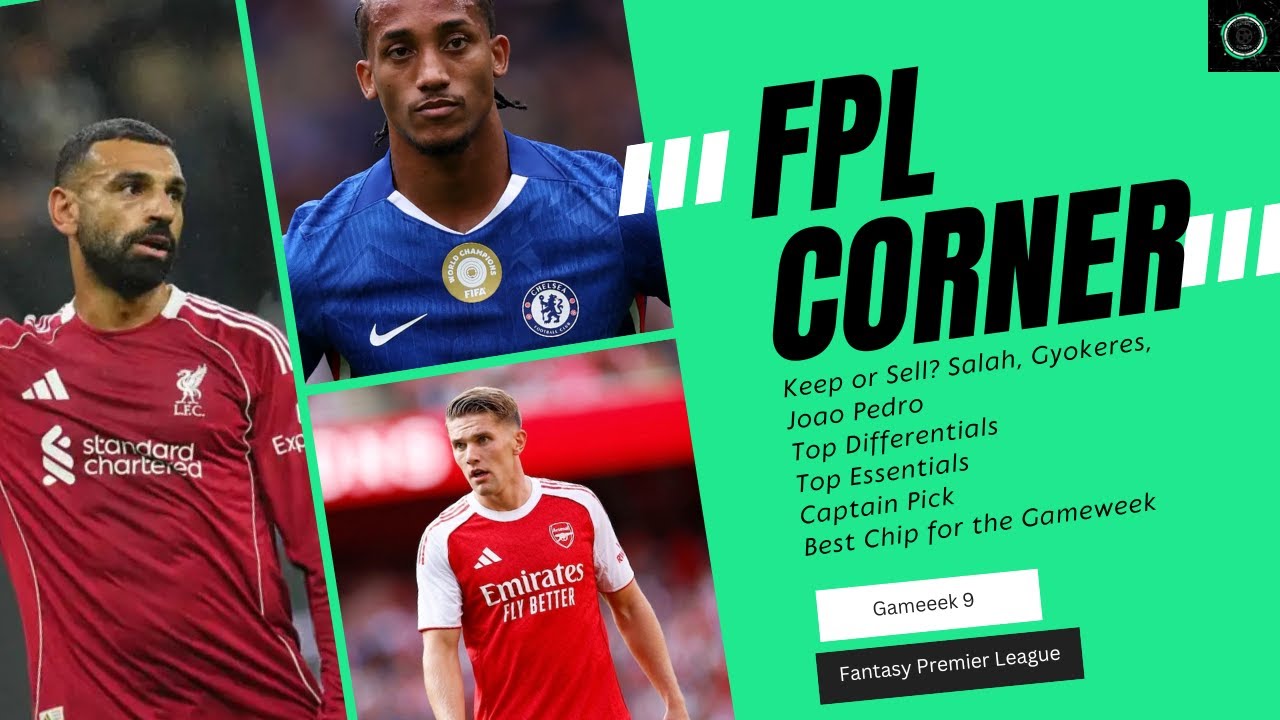 FPL Corner: Gameweek 9 Preview | Keep or Sell, Differentials, Halaand Captaincy & Wildcard Watch!