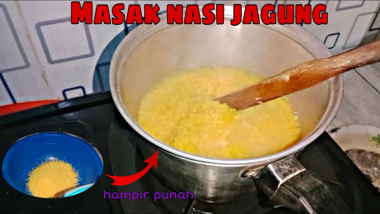 BAGI YANG BELUM TAU || BEGINI CARA MASAK NASI JAGUNG