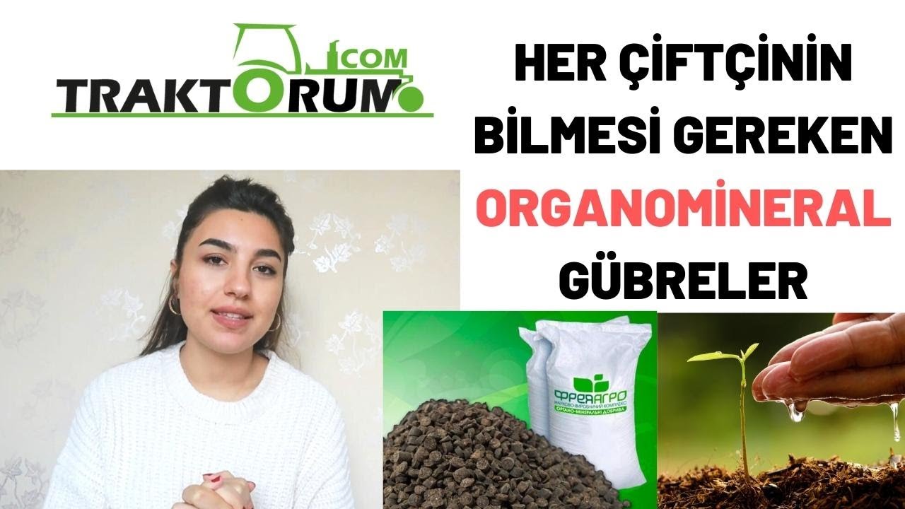 Her Çiftçinin Bilmesi Gereken Organomineral Gübreler