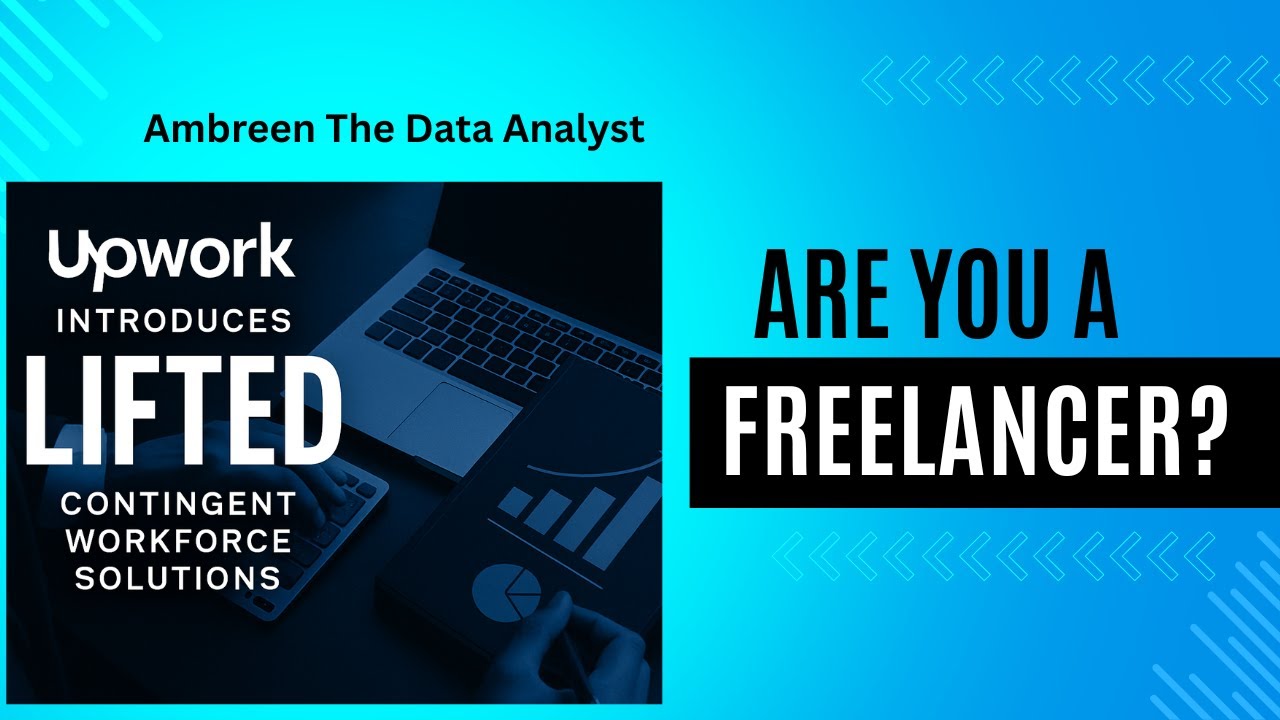 What is Lifted? An Upwork Company | Ambreen The Data Analyst | Lift Your Knowledge