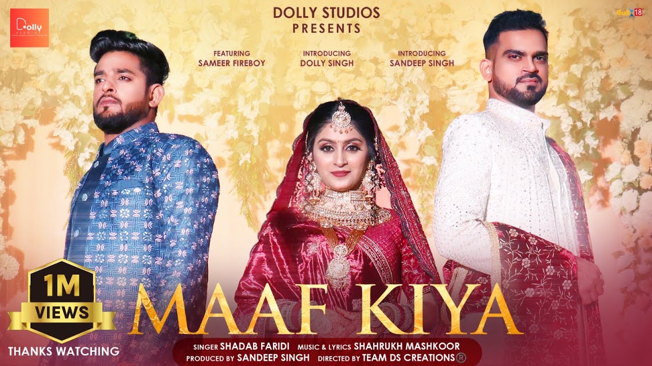 MAAF KIYA (Official Video) Shadab Faridi, Sameer Fireboy, Dolly Singh, Sandeep Singh, Dolly Studios
