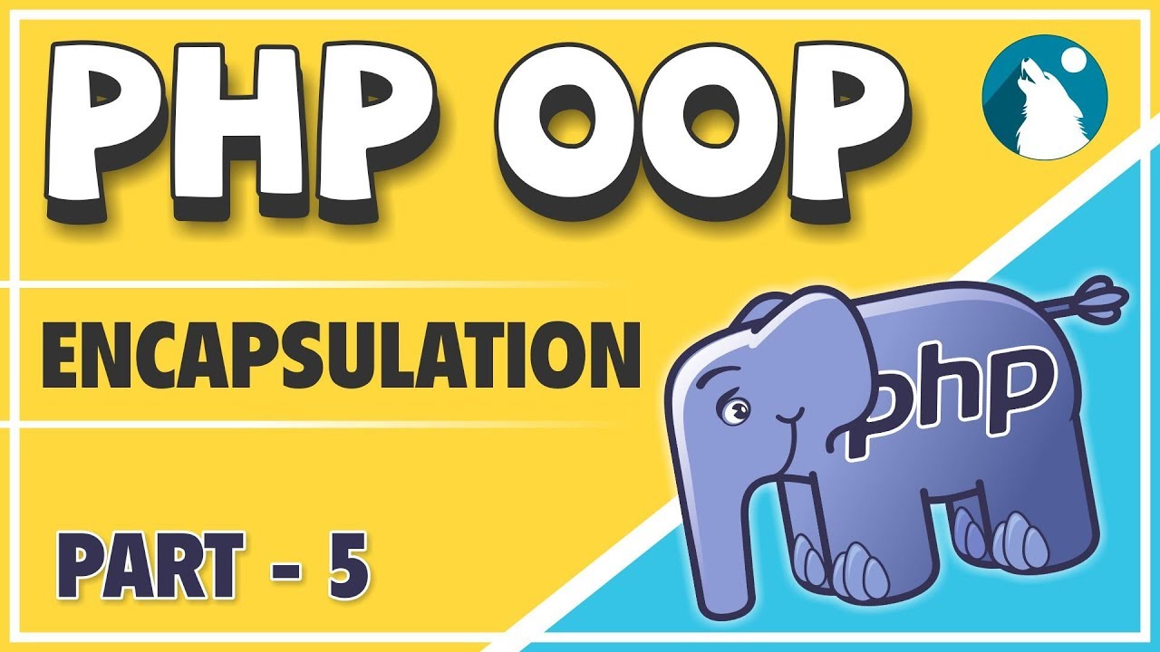 #05 PHP - OOP (Object Oriented Programming) Concepts | Encapsulation