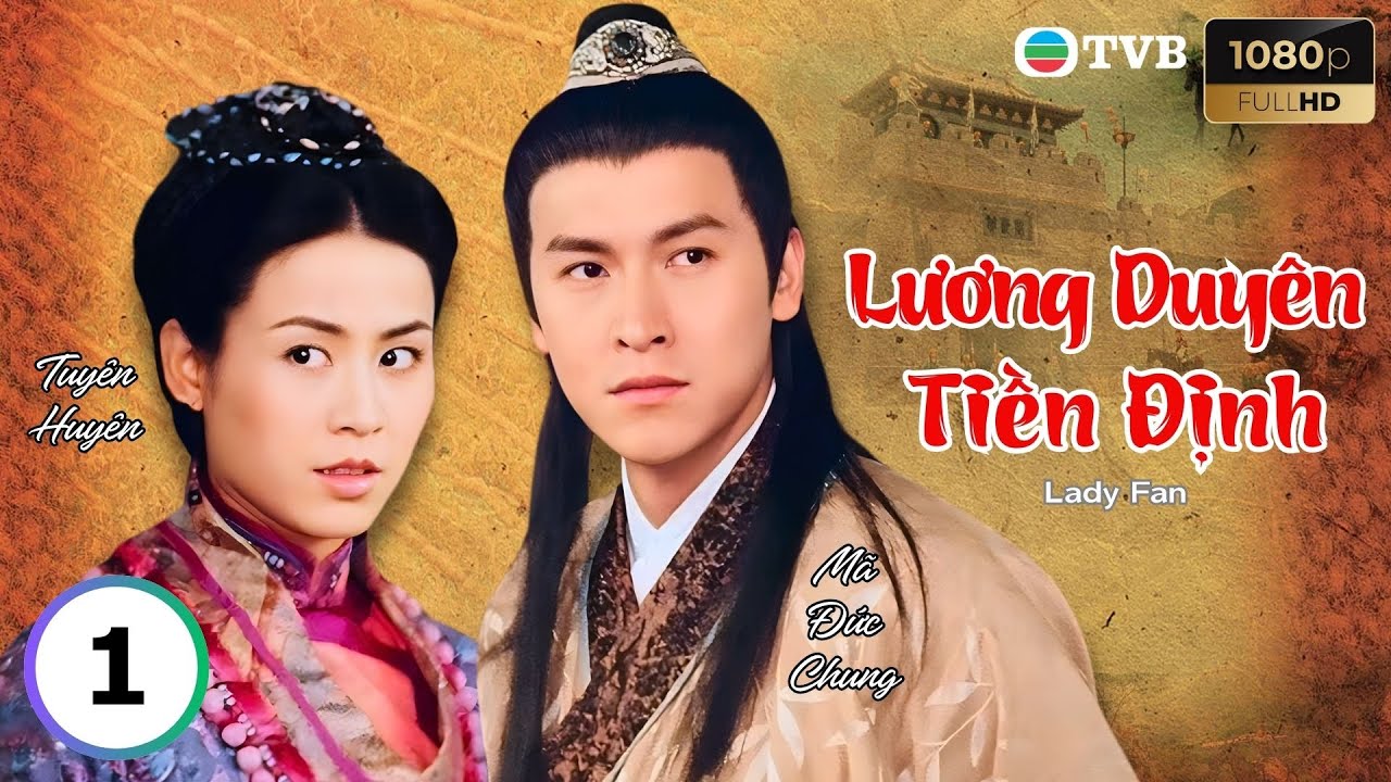 Phim TVB lồng tiếng Lương Duyên Tiền Định 1/20 | Tuyên Huyên, Mã Đức Chung, Giang Chỉ Ni | 2004