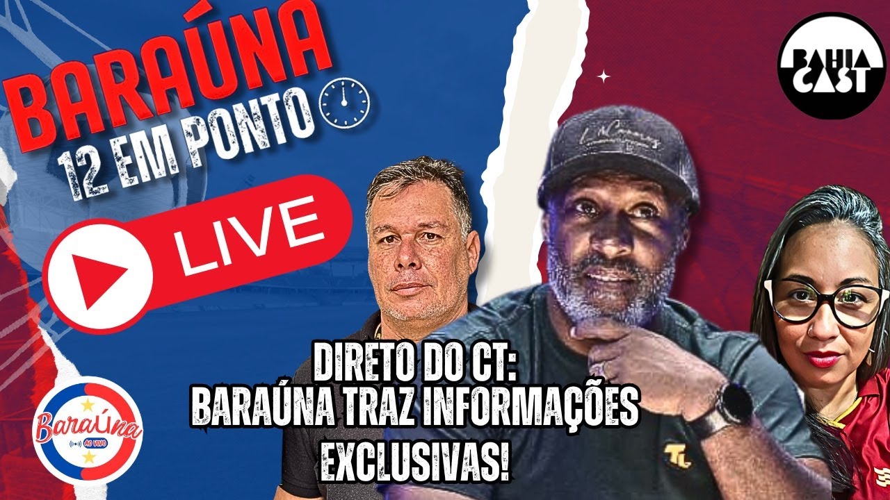 AO VIVO | DIRETO DO CT: BARAÚNA TRAZ INFORMAÇÕES EXCUSIVAS!
