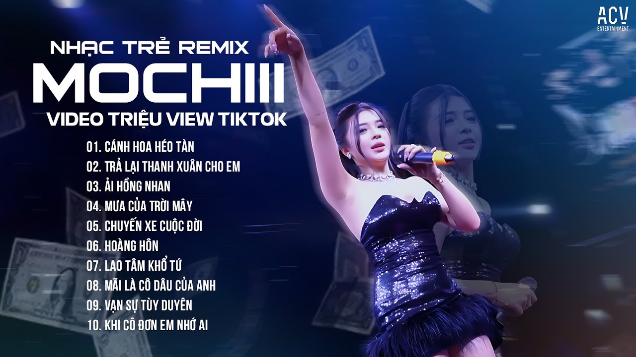 MOCHIII NHẠC TRẺ  - CÁNH HOA HÉO TÀN, TRẢ LẠI THANH XUÂN CHO EM, ẢI HỒNG NHAN...