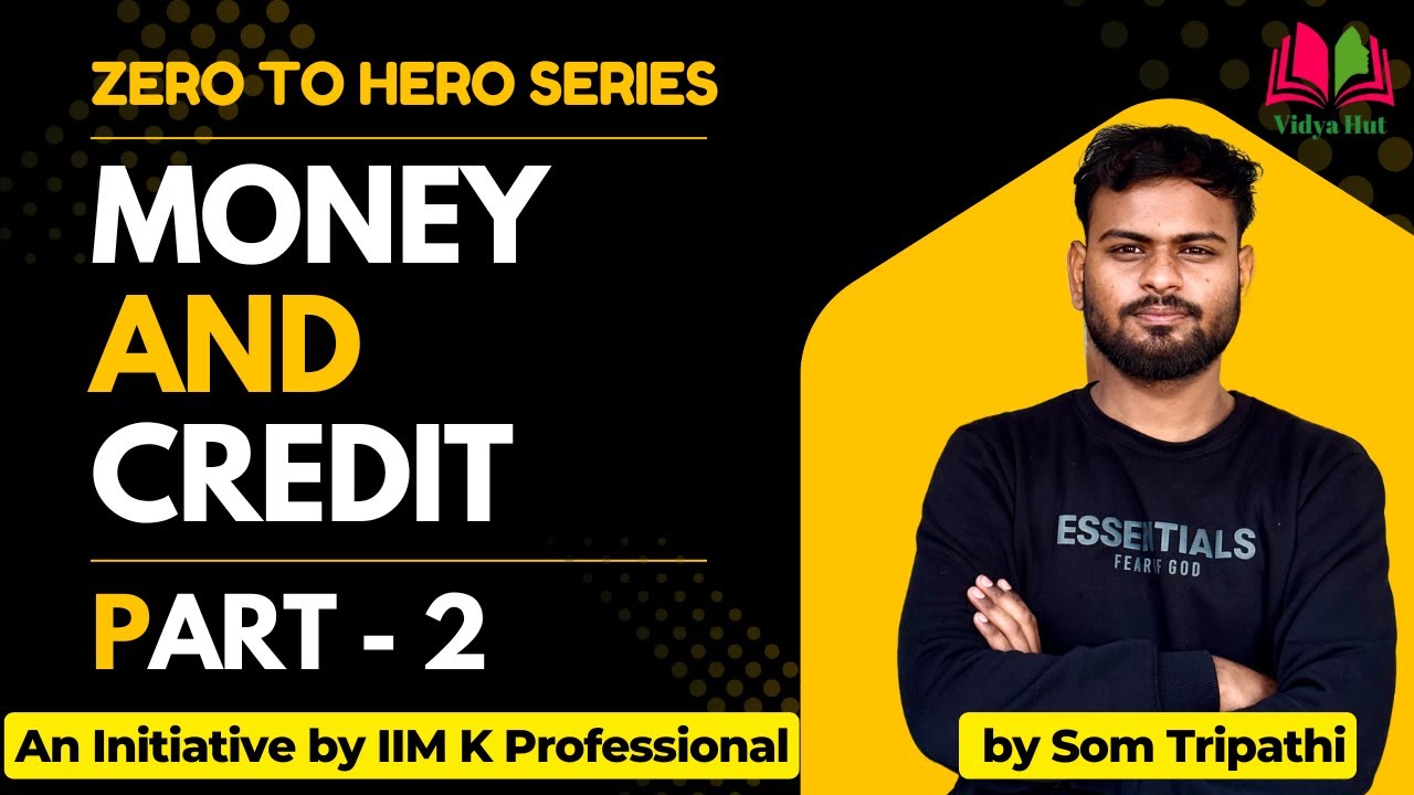 Money and Credit | Second of Two parts | Social Science