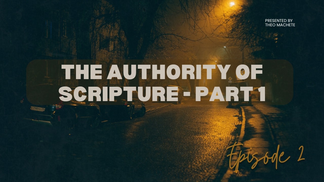 The Authority of Scripture (Part 1)