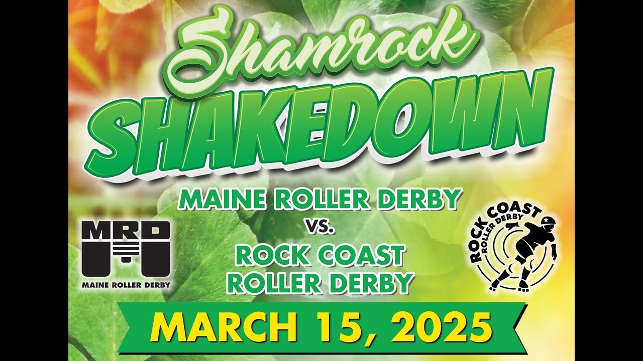 Maine Roller Derby Vs Rock Coast Roller Derby: Shamrock Shakedown March 15, 2025
