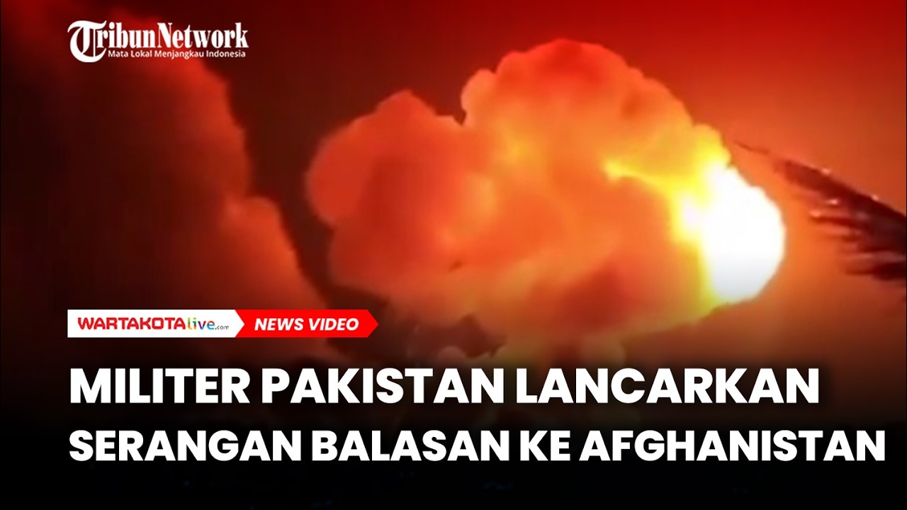 Pecah Perang Militer Pakistan Lancarkan Serangan Balasan ke Afghanistan