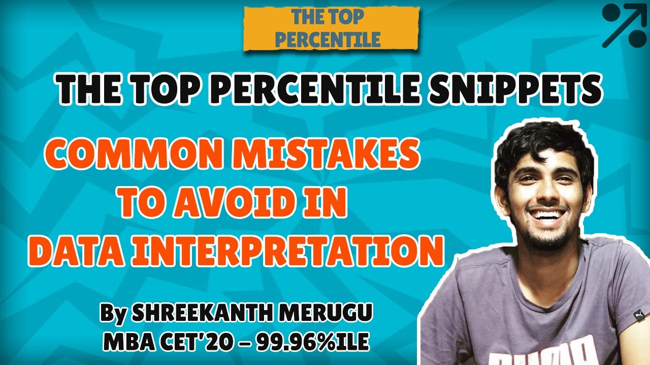 Common Mistakes in Data Interpretation |MBA CET| by 99.96%ile Shreekanth Merugu | The Top Percentile