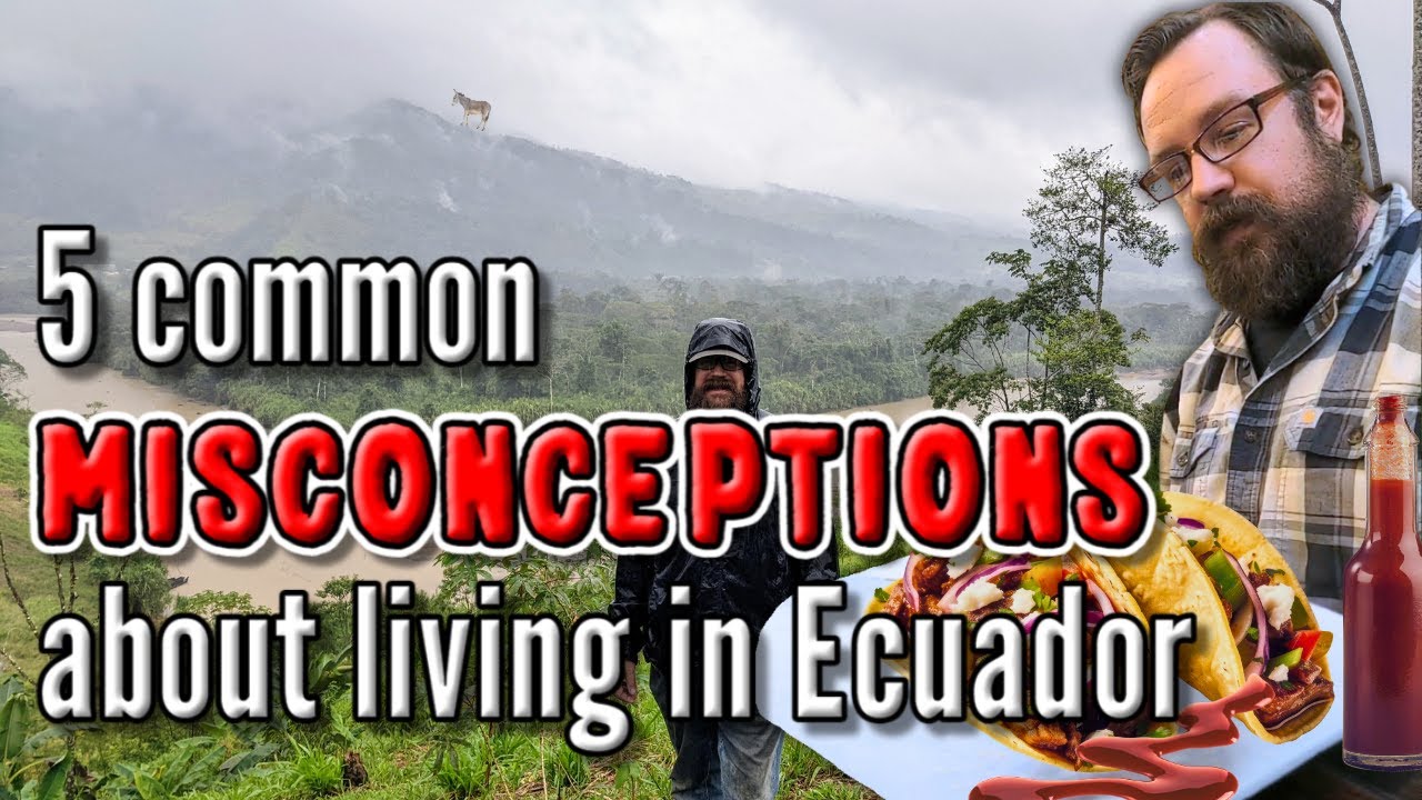 5 Misconceptions About Life in Ecuador [and what it&rsquo;s really like!]