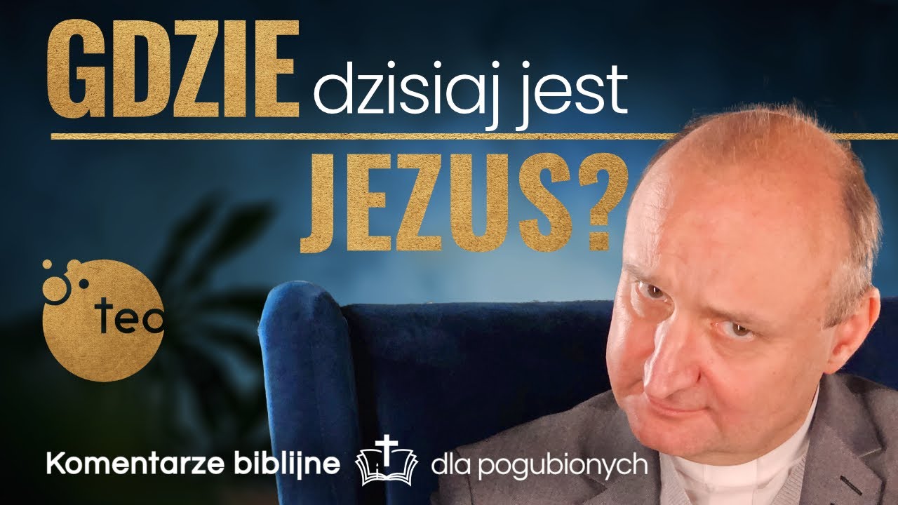 Jak dziś spotkać Jezusa zmartwychwstałego? Komentarz biblijny ks. Mariusz Rosik