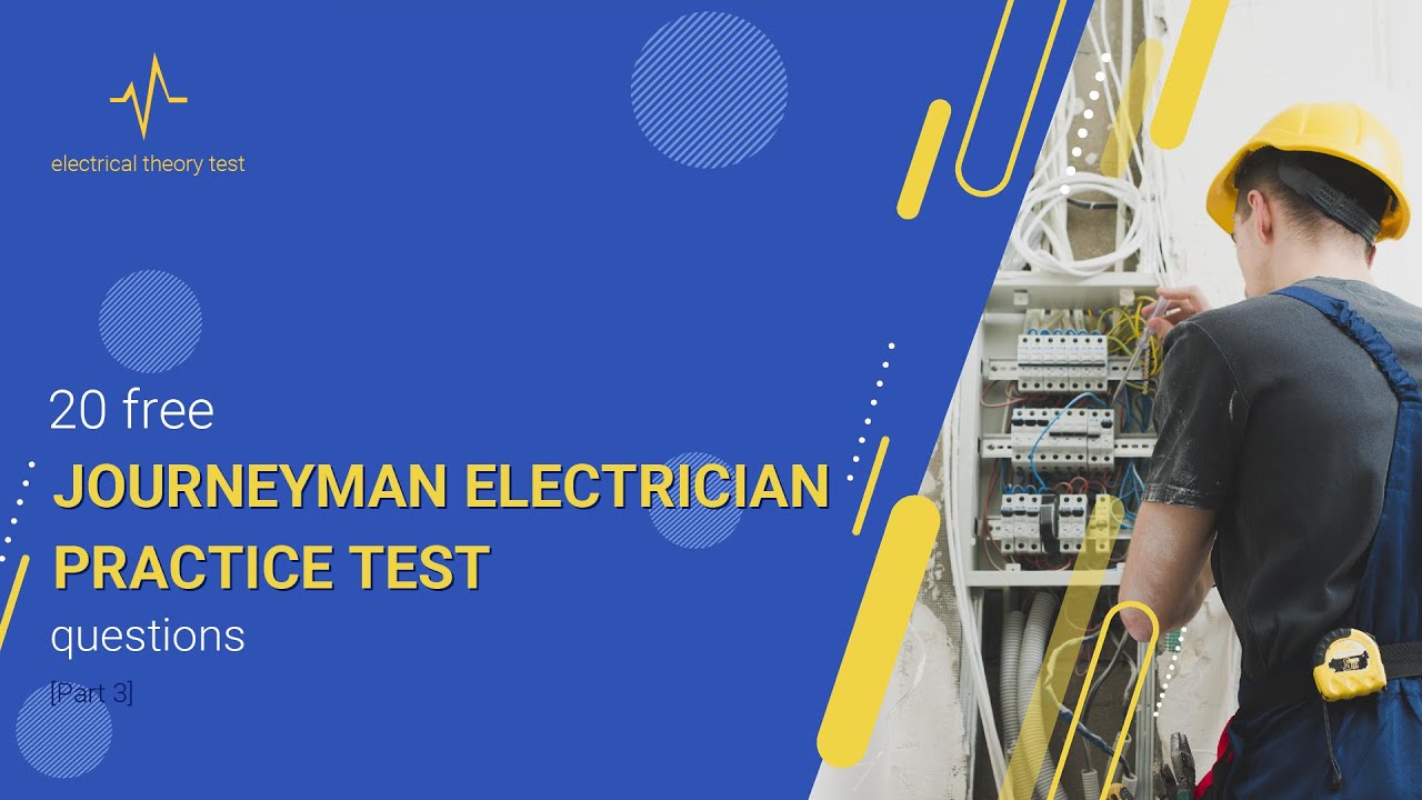 20 free Journeyman Electrician Practice Test questions [part 3] | Electrical Theory Test