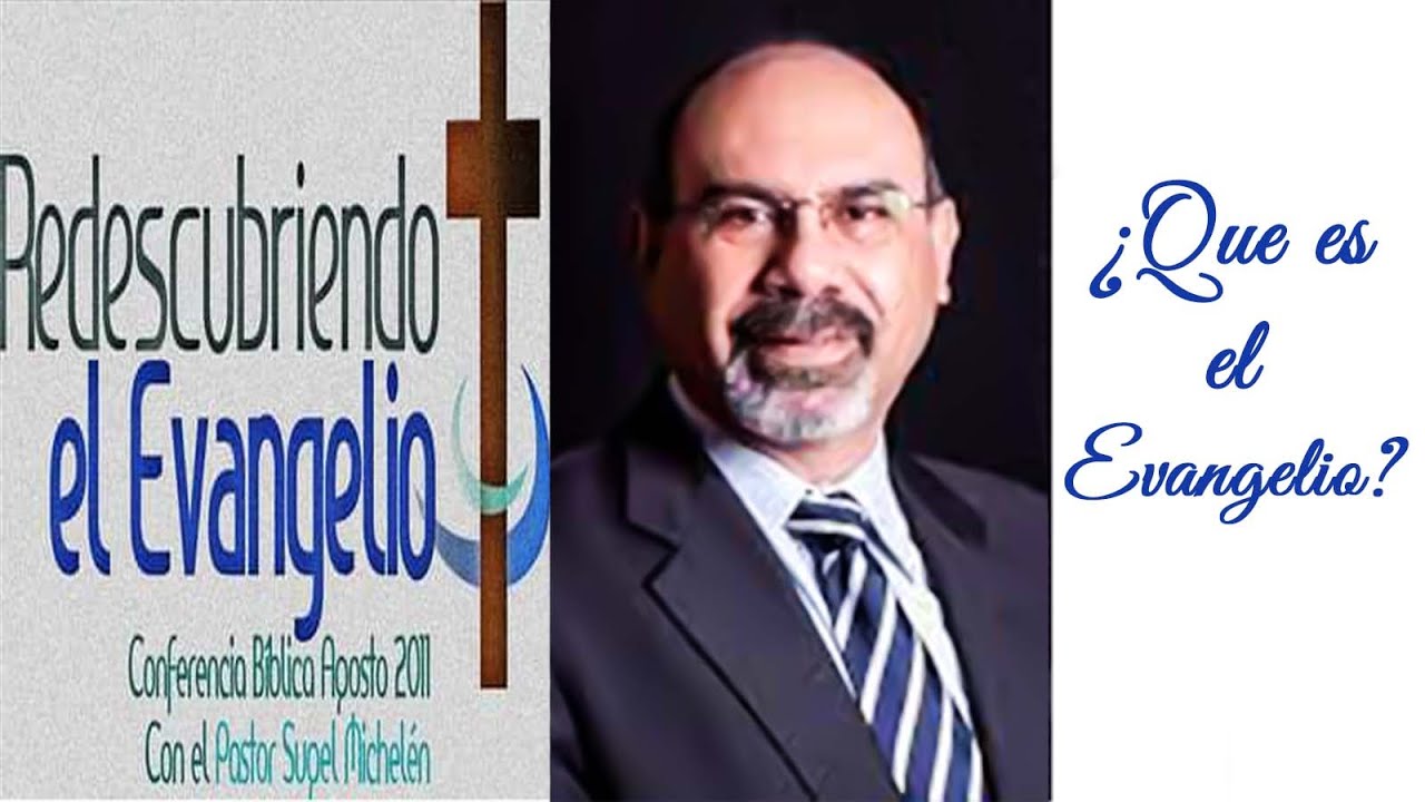 ¿Que es el Evangelio? - Sugel Michelen