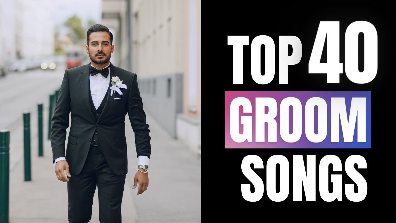 TOP 40 Wedding Groom Songs for Walking Down the Aisle To