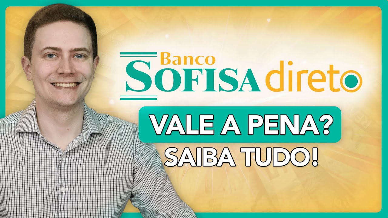 BANCO SOFISA DIRETO: &Eacute; bom? Vale a pena? &Eacute; confi&aacute;vel? INDIQUE E GANHE R$ 50,00! SAIBA TUDO!
