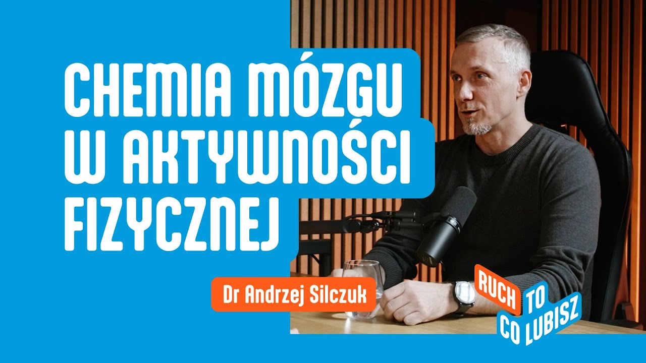 Chemia mózgu, haj dopaminowy i ruch. Dr hab. Andrzej Silczuk | podcast Ruch To Co Lubisz