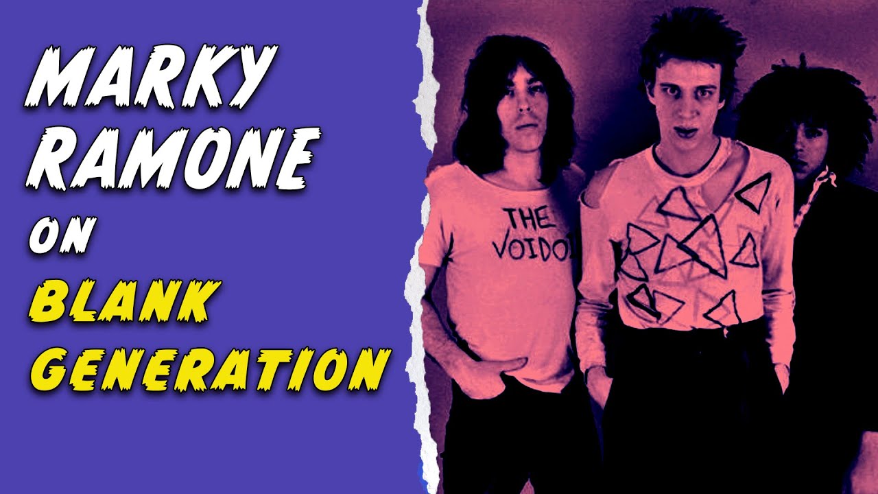Marky Ramone on Richard Hell and The Voidoids - Blank Generation | Mini Documentary