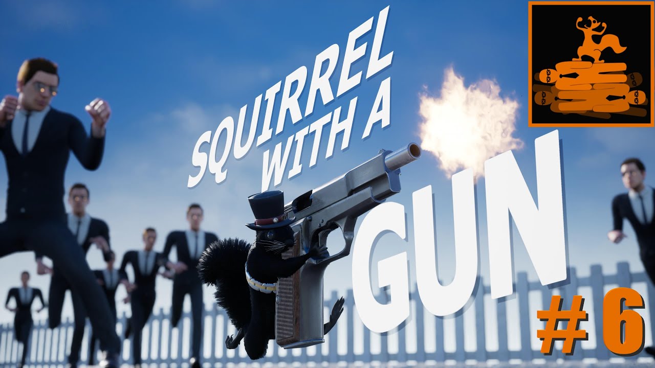 YIPPEE-KI-YAY, MOTHER-NUTTER! (Squirrel With A Gun #6)