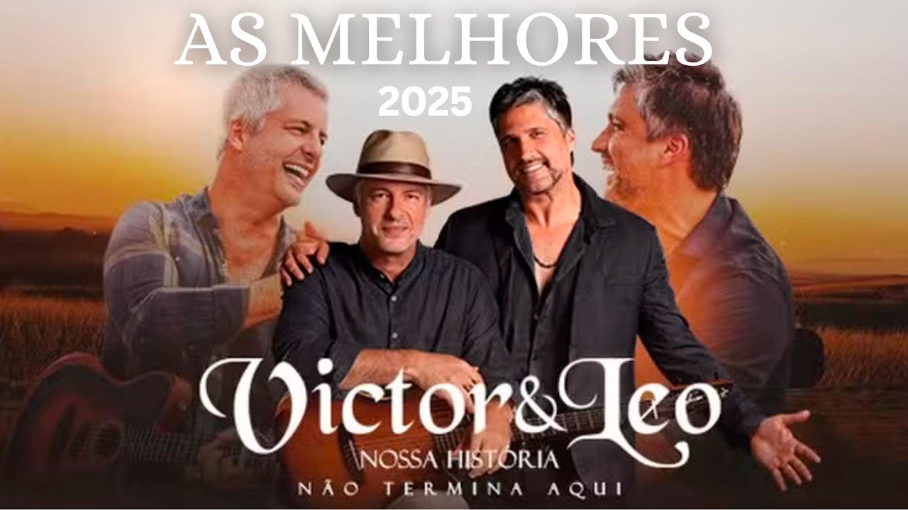 VICTOR E LEO 2025 - AS MELHORES SELECIONADAS - VICTOR E LEO AS ANTIGAS SERTANEJO 2025