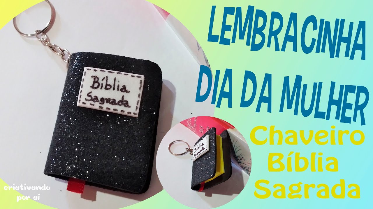 CHAVEIRO BÍBLIA SAGRADA DE E.V.A 📖 I LEMBRANCINHA DIA DA MULHER I PASSO A PASSO FÁCIL