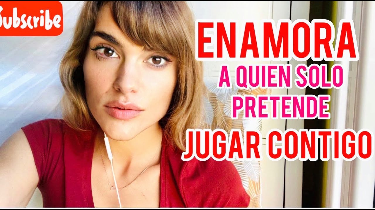 ENAMORA A QUIEN SOLO PRETENDE JUGAR CONTIGO!