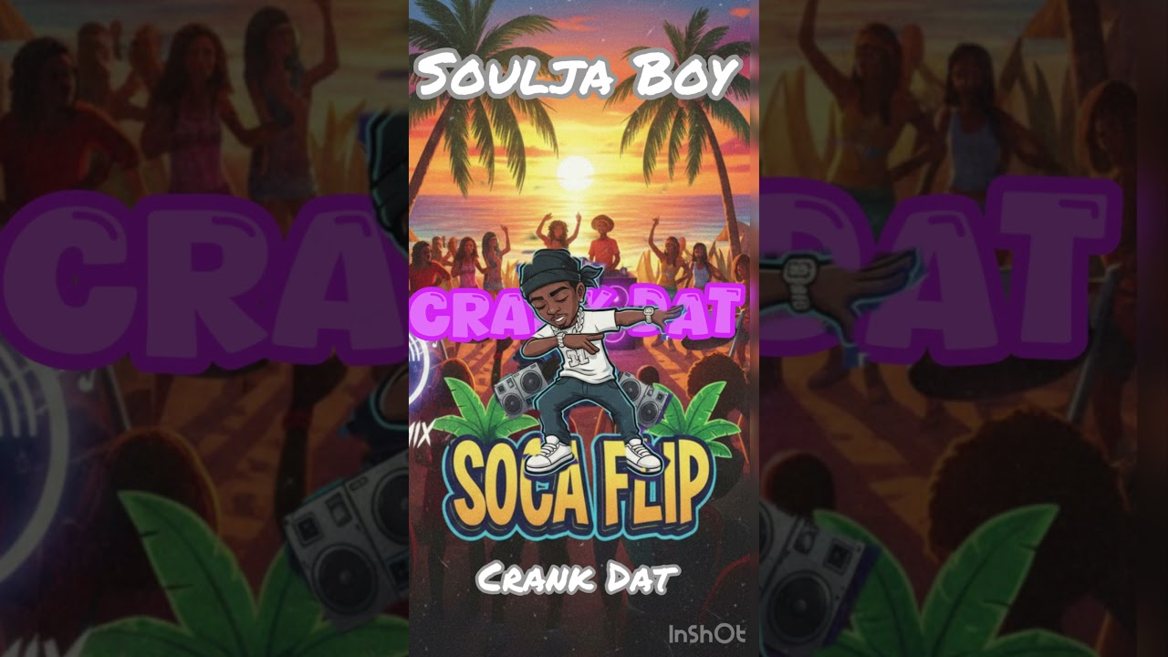 Soulja Boy CrankDat Dancehall Soca 