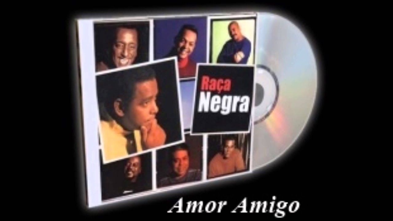 Amor Amigo - Raça Negra