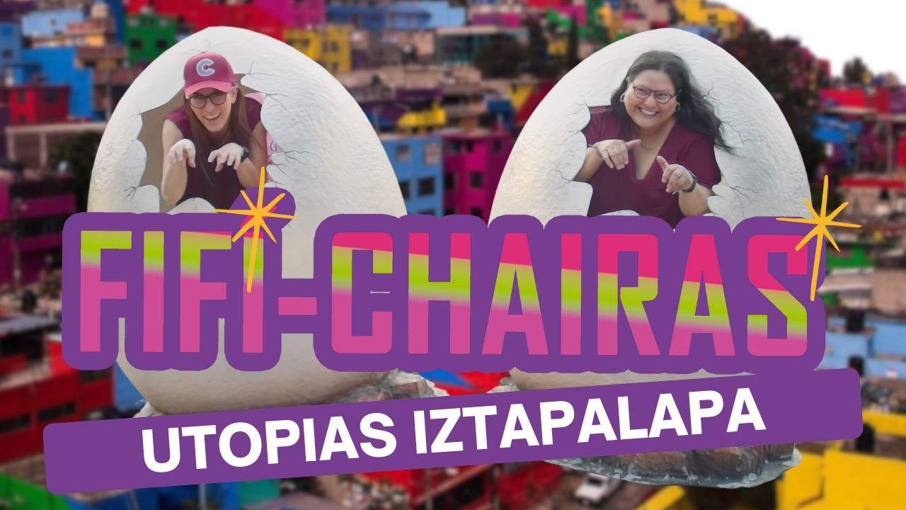 UTOPÍAS | Las FifiChairas