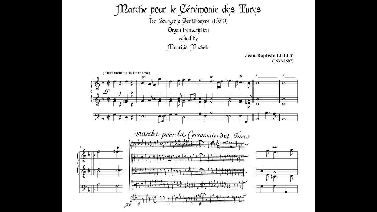 J.B. Lully (1632-1687): Marche pour le Cérémonie des Turcs - Organ transcription