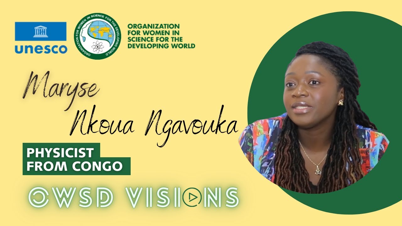 Maryse Nkoua Ngavouka: physicist from Congo - OWSD Visions (2022)