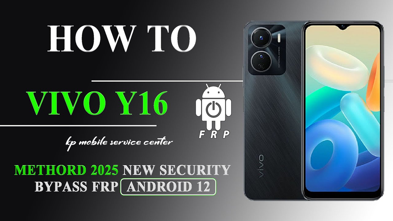 Vivo Y16 (V2204, V2214) Bypass Frp/Google Account Android 12 New Security No Computer 2025