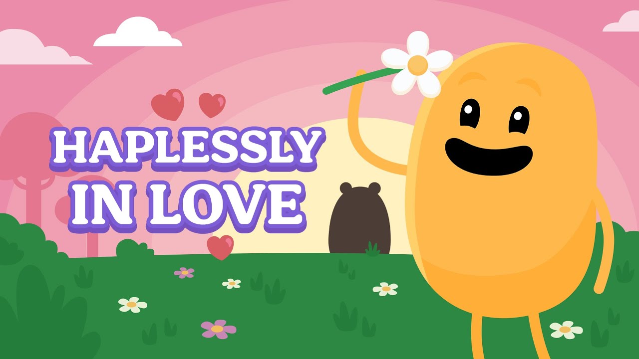 Dumb Ways to Die: Haplessly in Love