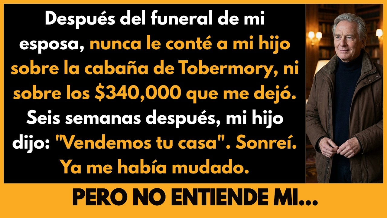 Después del funeral de mi esposa, nunca le conté a mi hijo sobre la cabaña de Tobermory que me dejó.